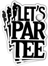 (3Pcs) Golf Let's Par Tee Sticker, Golf Vinyl Decal, Golf Ball Window Decal, Funny Golf Quote Golf Players Golf Ball White Stickers - Stickers for Laptop Water Bottle Phone Car Window Helmet 3"