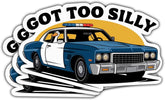 Got Too Silly Goose Police Car 3" Sticker, Silly Goose Meme Stickers for Waterproof Laptop Water Bottle Phone Car