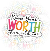 3PCS Know Your Worth Then Add Tax 3" Sticker – Motivational Boss Babe Quote Vinyl Decal Waterproof for Laptop, Water Bottle, Notebook, Mirror – Gift for Women, Entrepreneurs