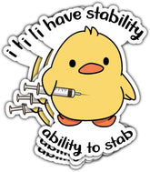 3Pcs I Have Stability Ability To Stab Funny Cute Duck Sticker, Duck Nurse Bumper Sticker, I Will Stab You Sticker, Funny Nurse Medical Healthcare Decal- Sticker For Laptop Water Bottle Phone Helmet 3"