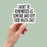 someone who kept their mouth shut , Funny Stickers, Sarcasm Stickers, Sarcastic Stickers, Funny Laptop Sticker, Funny Decals, cute stickers