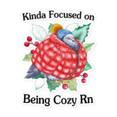 Being Cozy Rn Bubble-free stickers