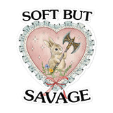 Soft but Savage Bubble-free stickers