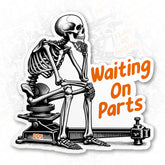 Funny Welder gift sticker, Skeleton waiting for parts, Waterproof Vinyl Sticker for Book Laptop Water Bottle Phone Case