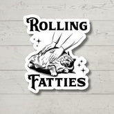 Rolling Fatties, Funny Cat, Sticker for Laptop, water bottle sticker, kindle stickers, sarcastic sticker, funny stickers