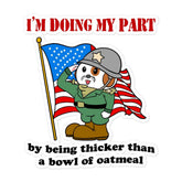 Thiccer Than Oatmeal Bubble-free stickers