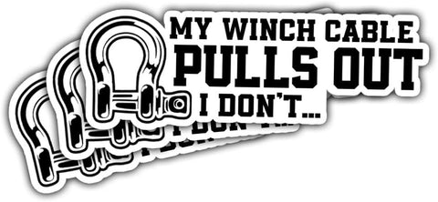 3Pcs My Winch Cable Pulls Out I Don't Sticker Car Funny Off Road Decals Winch Cable Offroad Car Stickers My Winch Cable Pulls Out Bumper Stickers for Laptop Bottle Phone Car Hard Hat Helmet 3"x3"