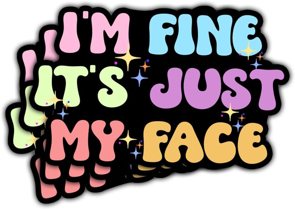 (3pcs) I'm Fine It's Just My Face Sticker, Funny Quotes Saying Sticker Die-Cut Waterproof Vinyl Sticker Laptop Water Bottle Window Phone Helmet