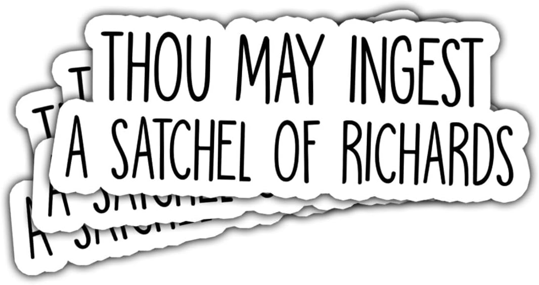 (3 Pcs) Thou May Ingest A Satchel of Richards Sticker, Offensive Decals, Hydrascape Sticker Infinity Wrap Sarcastic Car Decals- Vinyl Stickers 3 Inches for Laptop Water Bottle Phone Car Window Helmet