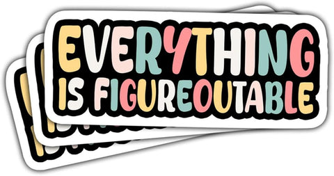 3 Pcs Everything is Figureoutable Sticker, Motivational Quote, Motivational Sayings, Positivity Stickers - Vinyl Stickers 3 Inches for Water Bottles Laptop Phone Car Window Helmet