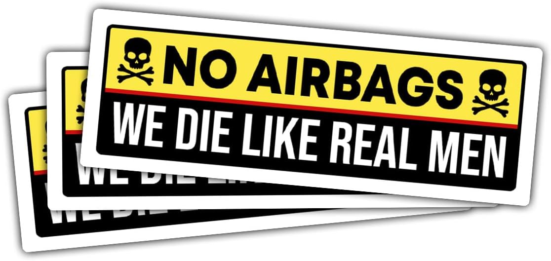 3 Pcs No Airbags We Die Like Real Men Sticker Decals for Cars, Funny Adult Men Humor Bumper Sticker - Vinyl Decal 5 Inches for Water Bottles Laptop Phone Car Window Helmet