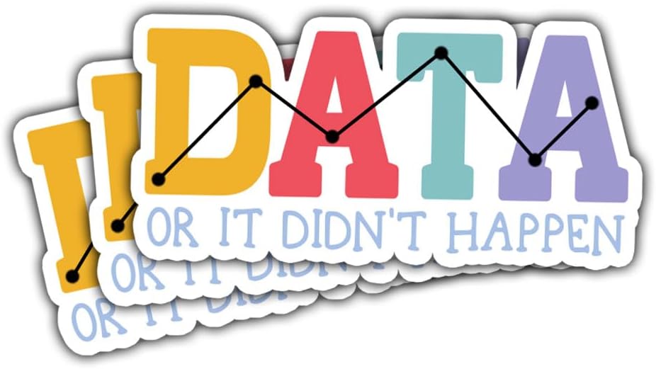 3Pcs Data Or It Didn't Happen Sticker Funny Data Analyst Gifts Aba Bcba Stickers Technician Behavior Therapist Rbt Specialist Neurodiversity Decal for Laptop Bottle Phone Car Hard Hat 3"x3"