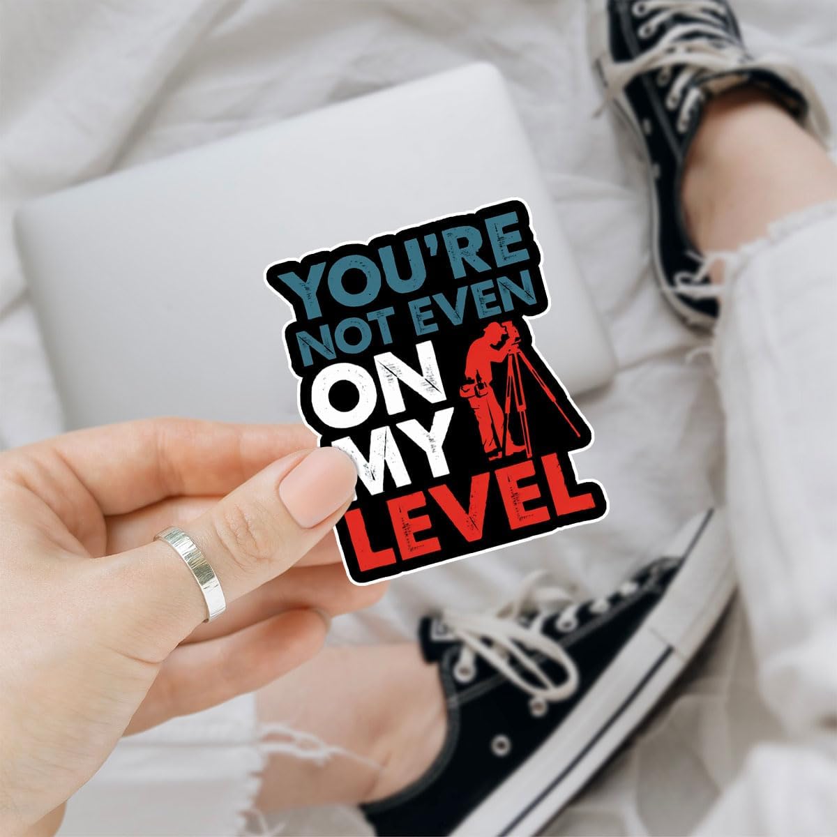 3Pcs You're Not Even On My Level Sticker Funny Land Surveyor Gifts Theodolite Surveying Gift You are Not Even On My Level Stickers Decal for Laptop Water Bottle Toolbox Phone Car Hard Hat 3"x3"