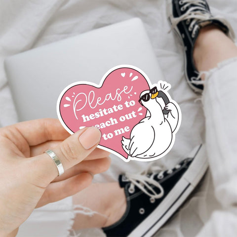 Please Hesitate to Reach Out 3" Sticker, Funny Anti Social Goose Pink Heart Romantic Gift Please Hesitate to Reach Out Stickers Mental Health Car Decal for Laptop Water Bottle Toolbox Phone Case
