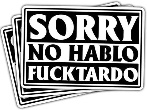 (3 Pcs) Sorry No Hablo Fuctardo Sticker, Uncensored Inappropriate, Offensive Car Decals, Funny Car Stickers for Adults - Vinyl Stickers 3 Inches for Laptop Water Bottle Phone Car Window Helmet