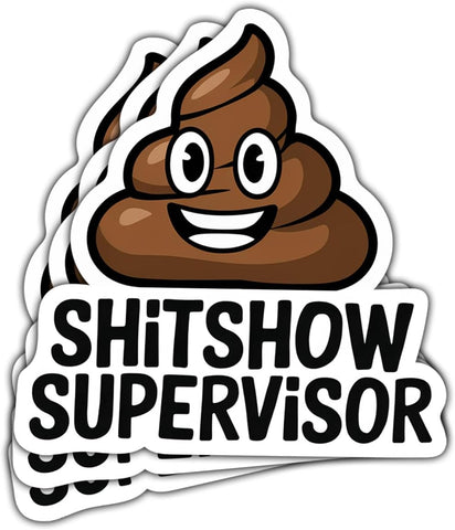 3 Pcs Shit Show Supervisor Sticker, Funny Shit Show Sticker, Funny Workplace, Sarcastic Motivational Shitshow Supervisor Decal Gift Decoration Car Phone Laptop Water Bottle 3 Inches