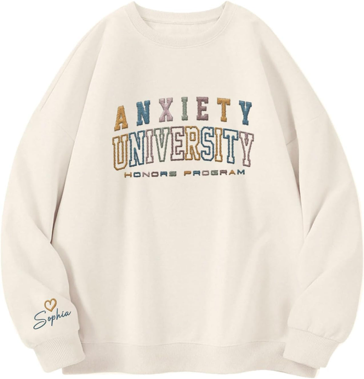 Custom Anxiety University Honors Program Embroidered Sweatshirt Mental Health Shirt Funny Clothing Gifts Her Anxiety State