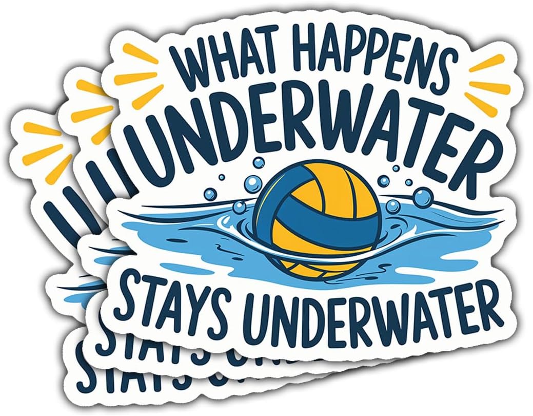 3Pcs What Happens Underwater Stays Underwater Sticker Funny Water Polo Stickers Water Polo Team Water Polo Coach Gift Water Polo Player Decal for Laptop Bottle Phone Car Hard Hat Helmet 3"x3"