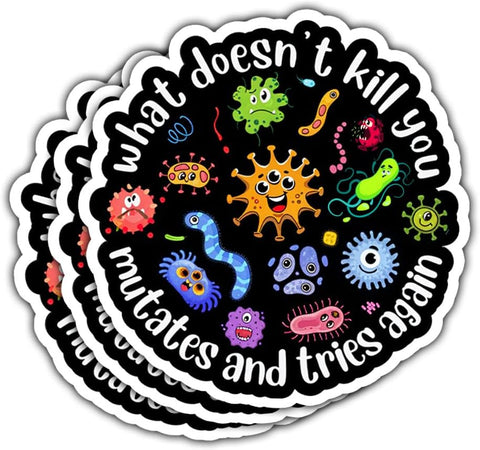3 Pcs What Doesn't Kill You Mutates and Tries Again Sticker and Tries Again Public Health Stickers Gifts Microbiology Psychology Stickers for Water Bottle Tumbler Phone Case Laptop 3"x3"