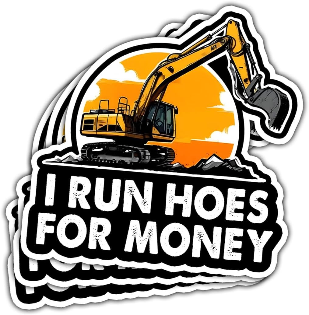 3 Pcs I Run Hoes for Money Sticker I Run Hoe Money Stickers Heavy Equipment Operator Excavator Gift Sticker Construction Worker Toolbox Stickers for Laptop Water Bottle Phone Car Helmet 3"x3" (RH1)
