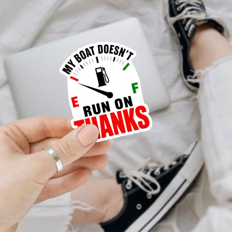 3PCS My Boat Doesn’t Run on Thanks 3" Sticker – Funny Boating Fuel Quote Vinyl Decal Waterproof for Trailer, Tool Box, Tumbler, RV, Laptop