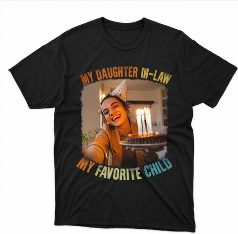 HomeDesign Personalized My Daughter in Law is My Favorite Child Shirt, Daughter in Law Tshirt Favorite Child is My Daughter