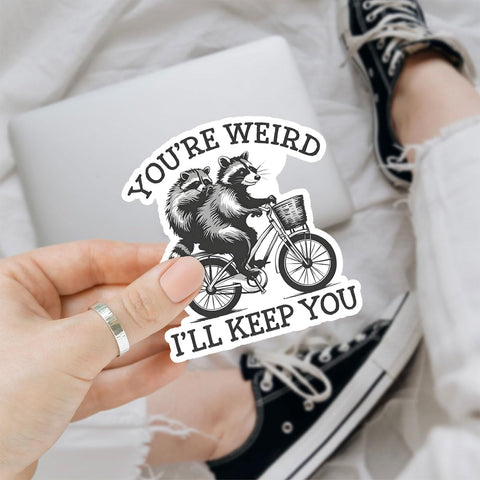 3 Pcs You're Weird I'll Keep Sticker Funny Your Weird I'll Keep You Sticker Opossum & Raccoon You're Weird I'll Keep You Vintage Car Stickers for Laptop Bottle Phone Hard Hat Helmet Gifts 3"x3"
