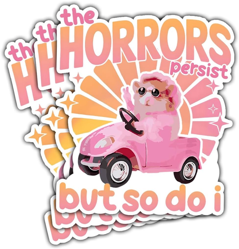 3 Pcs The Horrors Persist but So Do I Sticker, Funny Hamster Horror Stickers Mental Health, The Horrors Persist but So Do I Stickers for Laptop Water Bottle Phone Car Helmet Hard Hat Gifts 3"x3"