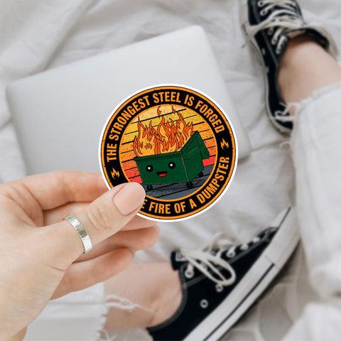 3 Pcs The Strongest Steel is Forged in The Fire of a Dumpster Stickers, Motivational The Strongest Steel Dumpster Fire Patch Stickers for Helmet Water Bottle Tumbler Phone Case 3"x3"