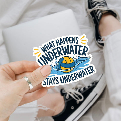 3Pcs What Happens Underwater Stays Underwater Sticker Funny Water Polo Stickers Water Polo Team Water Polo Coach Gift Water Polo Player Decal for Laptop Bottle Phone Car Hard Hat Helmet 3"x3"