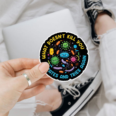 3 Pcs What Doesn't Kill You Mutates and Tries Again Sticker, What Doesn't Kill You Mutates and Tries Again Public Health Stickers Gifts Microbiology Psychology Stickers for Laptop Phone Car Helmet 3"