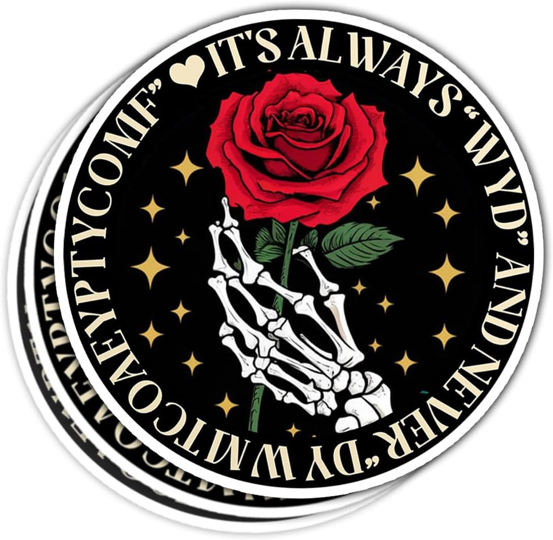 (3pcs) Its Always WYD and Never DYWMTCOAEYPTYCOMF Sticker, Skeleton Hand Rose Book Stickers, Never Send Roses Sleep Token Sticker- Vinyl Stickers 3'' for Laptop Water Bottle Phone Car Window Helmet