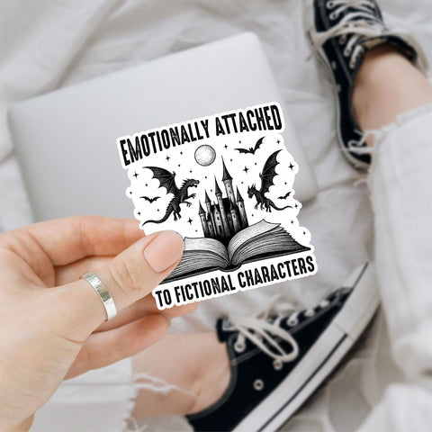Emotionally Attached to Fictional Characters 3" Sticker – Fantasy Book Lover Quote Vinyl Decal Waterproof for Laptop, Journal, Kindle, Tumbler – Gift for Readers & Bookworms