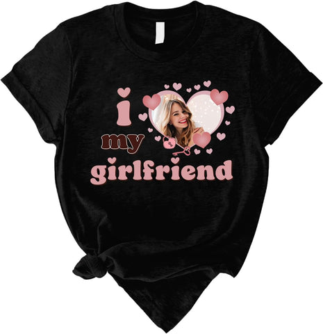 Personalized I Love My Girlfriend Custom Photo Shirt I Love My Boyfriend Gifts for Men, Women Valentine, Birthday Shirt Gift