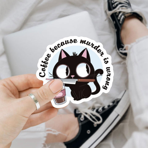 (3 Pcs) Coffee Because Murder is Wrong Cat Sticker, Funny Cat Coffee Vinyl Sticker, Waterproof Die-Cut Decal for Laptop, Water Bottle, Helmet, Car, Gifts 3"x3"