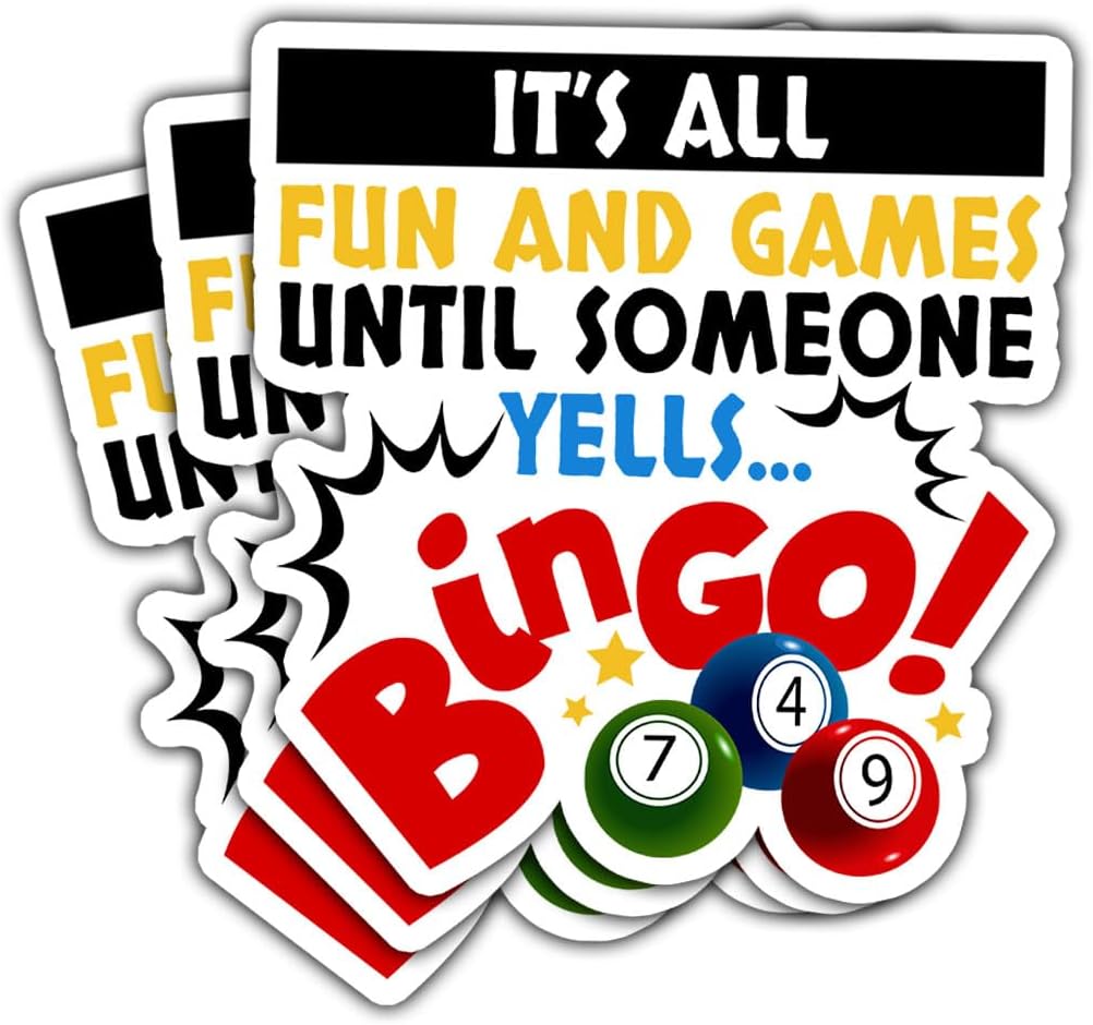 3Pcs It's All Fun and Games Until Someone Yells Bingo Sticker Funny Bingo Games Bingo Player Bingo Lover Gift Stickers It's All Fun and Games Bingo Decal for Laptop Bottle Phone Car Hard Hat 3"