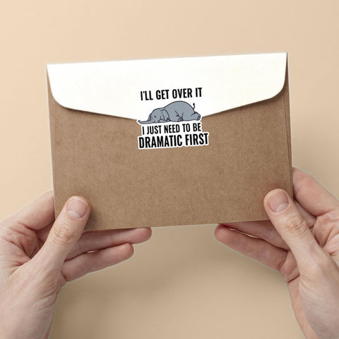 (3pcs) I'll Get Over It I Just Need to Be Dramatic First Sticker Funny Sarcasm Drama Lover Dramatic Sarcastic Stickers - Vinyl Stickers 3'' for Laptop Water Bottle Phone Car Window Helmet (Elephant)