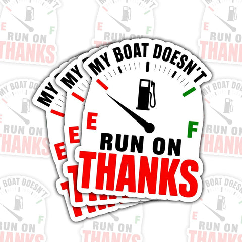 3PCS My Boat Doesn’t Run on Thanks 3" Sticker – Funny Boating Fuel Quote Vinyl Decal Waterproof for Trailer, Tool Box, Tumbler, RV, Laptop