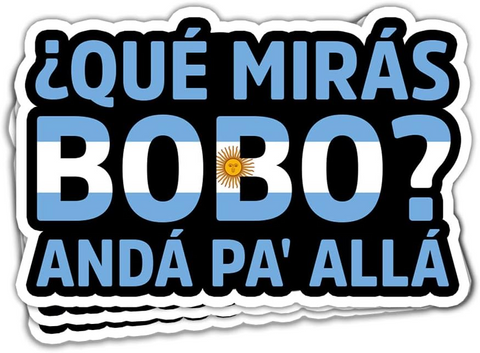 3pcs Que Miras Bobo-Que Mira Bobo Sticker, Funny Argentina Soccer Fan Sticker, Spanish Latina Latino Gift