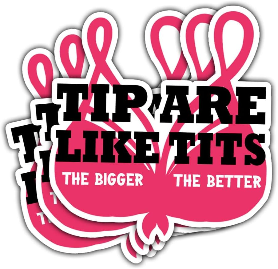 3Pcs Tips are Like Tits The Bigger The Better Sticker Funny Bartender Gift Tips Sticker Batender Care Tips are Like Tits Stickers for Tips Jar Decal for Laptop Bottle Phone Car Hard Hat 3"x3"
