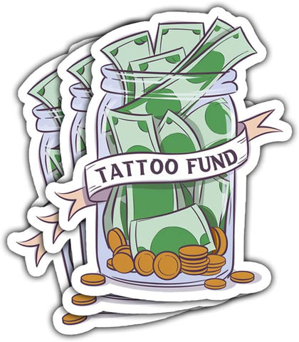 3 Pcs Tattoo Fund Sticker Vinyl Waterproof Sticker Decal Car Laptop Wall Window Bumper Sticker, Tattoo Lover Gift, Tattoo Fund Stickers for Helmet Water Bottle Tumbler Phone Case 3"x3"
