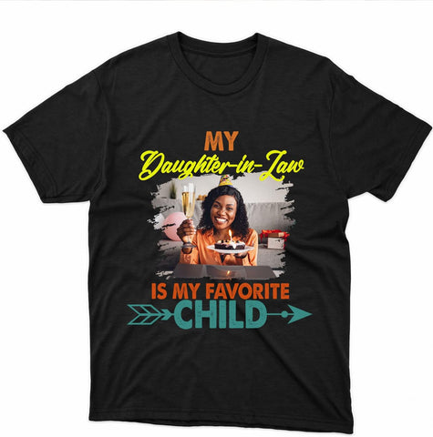 HomeDesign Personalized My Daughter in Law is My Favorite Child Shirt, Daughter in Law Tshirt Favorite Child is My Daughter
