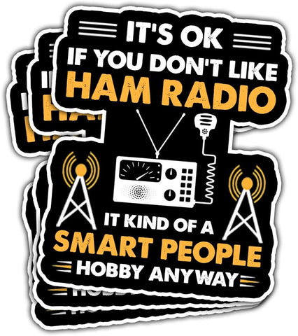 3 Pcs It's Okay If You Don't Like Ham Radio Sticker, Gifts for Ham Radio Operators Amateur Ham Radio Operator Sticker Funny Amateur Radio Gift Stickers for Laptop Watter Bottle Phone Car Helmet 3"x3"