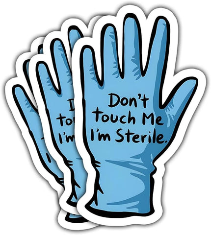 3 Pcs Don't Touch Me I'm Sterile Bumper Sticker, Surgical Tech Stickers, CNA Nurse Pediatric Labor Delivery Medical Assistant Nicu Vinyl Sticker 3x3 for Water Bottles Laptop Phone Car Helmet (SK2)