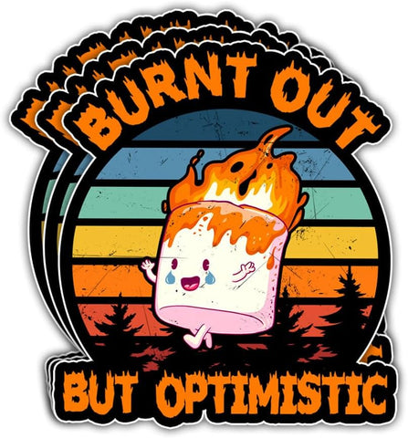 3Pcs Burnt Out but Optimistic Sticker Funny Matte Healthcare Nurse Nursing Mental Health Cute Marshmallow Humor Stickers Optimistic and Sarcastic Decal for Laptop Bottle Phone Car Hard Hat 3"x3"