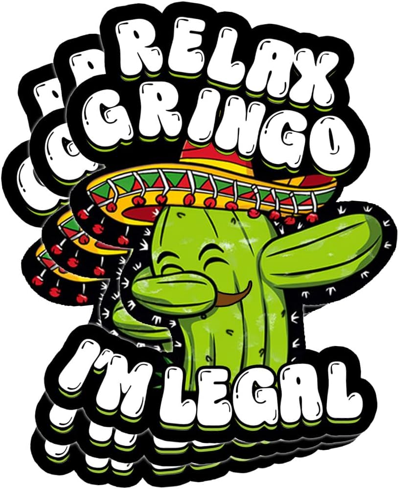 3 Pcs Relax Gringo Im Legal Sticker, Relax Gringo Im Legal Sticker for Car, Relax Gringo Calcomanías De Mexico Funny Immigrant Calcomanias Mexico Mexican Cactus Stickers for Truck Car Helmet (G1)