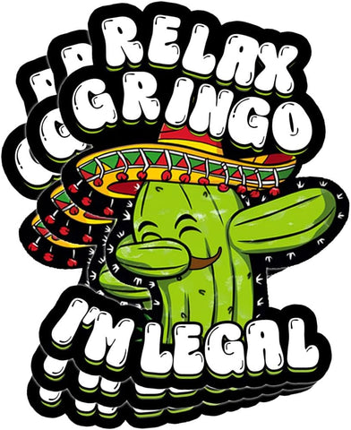 3 Pcs Relax Gringo Im Legal Sticker, Relax Gringo Im Legal Sticker for Car, Relax Gringo Calcomanías De Mexico Funny Immigrant Calcomanias Mexico Mexican Cactus Stickers for Truck Car Helmet (G1)