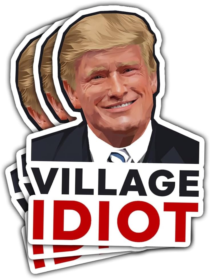 3 Pcs Trump Village Idiot Sticker, Anti Trump Sticker for Laptop Water Bottle Phone Car Window Helmet Vinyl Stickers 3 Inches