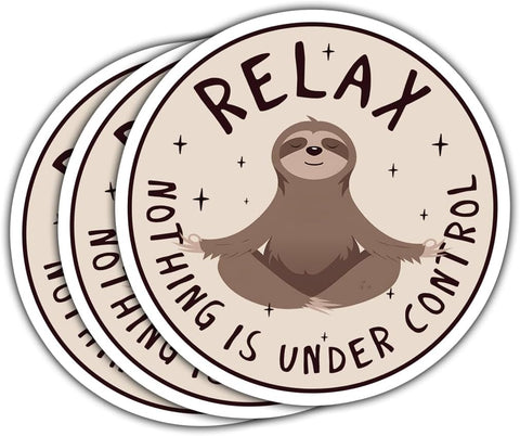 3 Pcs Relax Nothing is Under Control Sticker Chilling Sloth Yoga Stickers, Funny Sarcastic Adults Decal Inspirational Quote - Vinyl Sticker 3 Inches for Water Bottles Laptop Phone Car Helmet Hard Hat