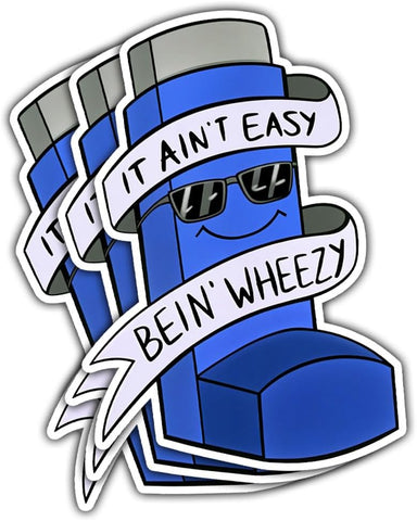 3 Pcs It Ain't Easy Being' Wheezy Sticker Funny Inhaler Allergy it Ain't Easy Being Wheezy Inhaler Holder Stickers it Aint Easy Being Wheezy Stickers for Laptop watter Bottle Phone Helmet Gifts 3"